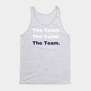 The Team. The Team. The Team. Tank Top